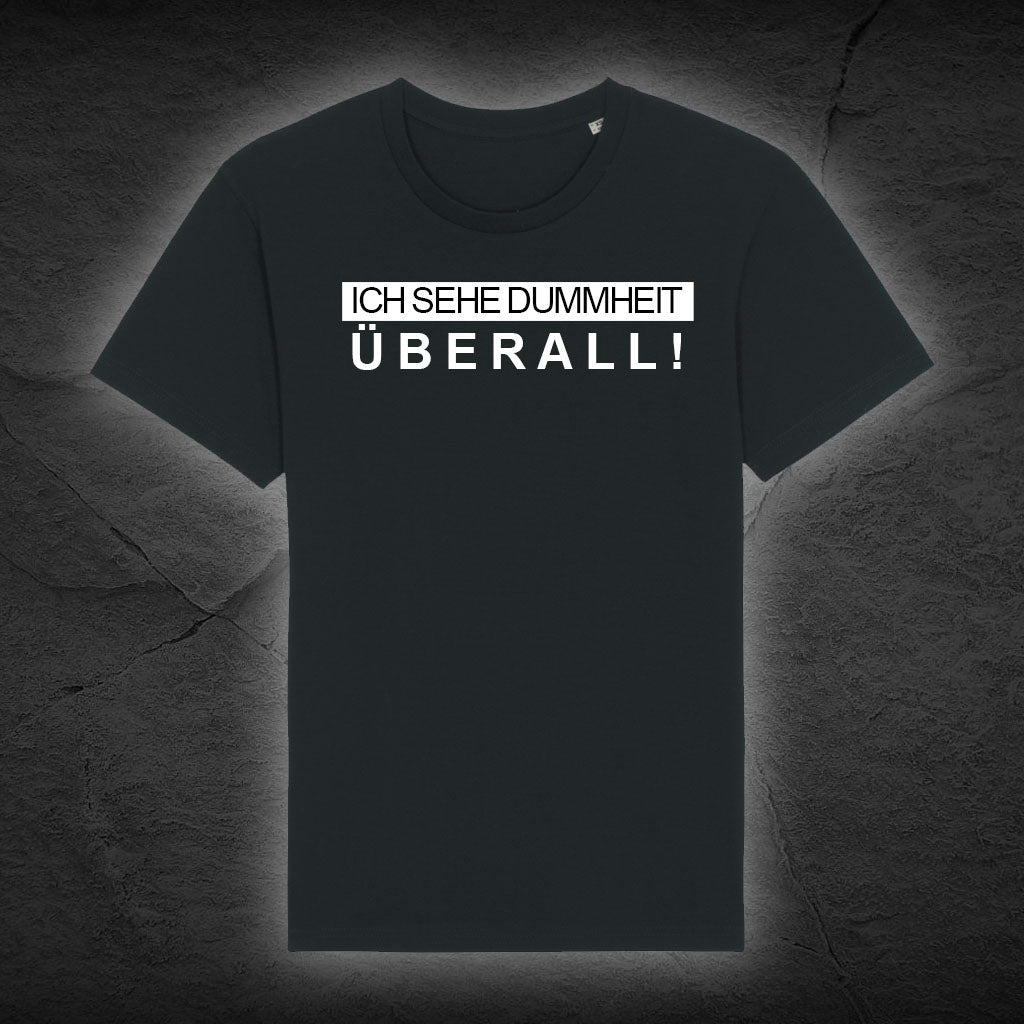 Premium Bio Unisex T-Shirt "Dummheit"