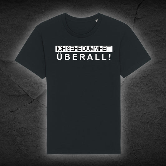 Premium Bio Unisex T-Shirt "Dummheit"