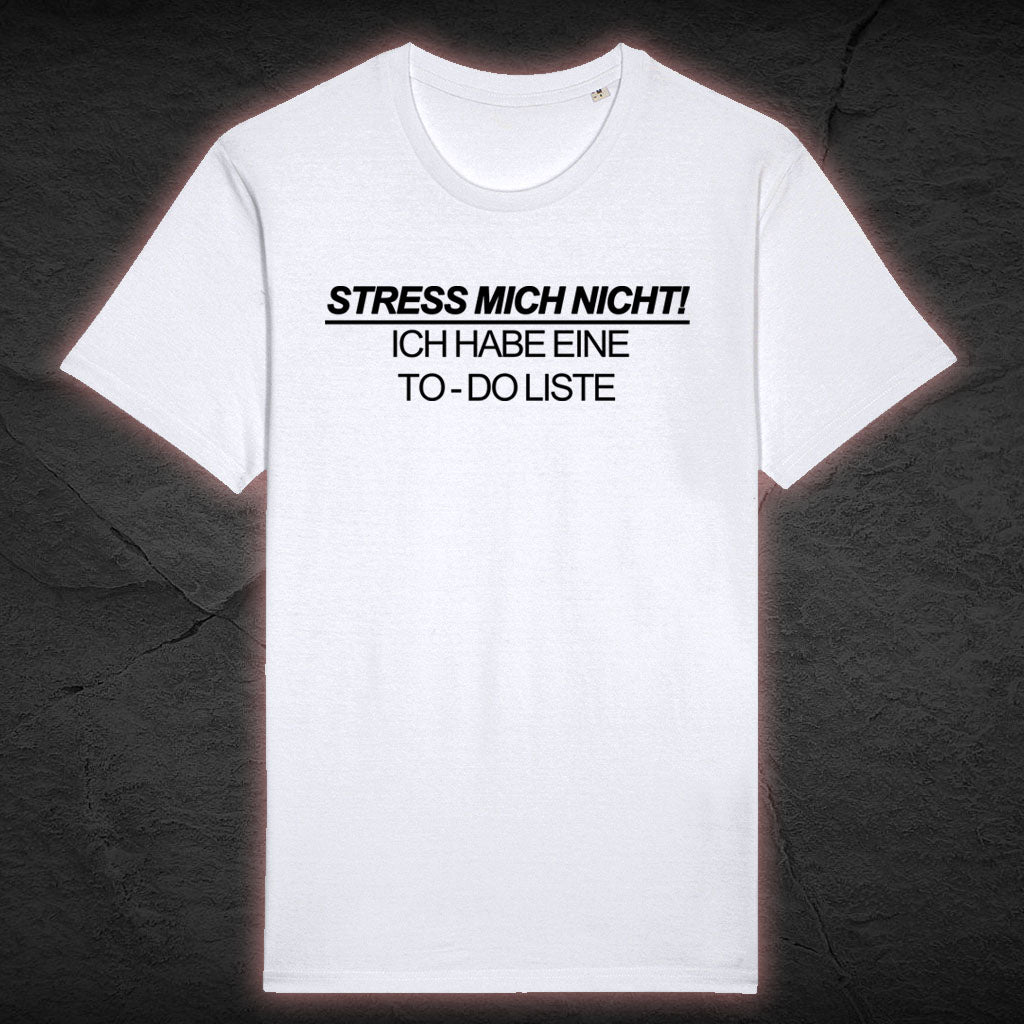 Premium Bio Unisex T-Shirt "Stress mich nicht"